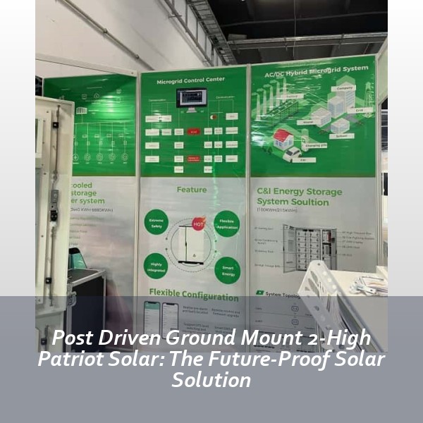 Post Driven Ground Mount 2-High Patriot Solar: The Future-Proof Solar Solution